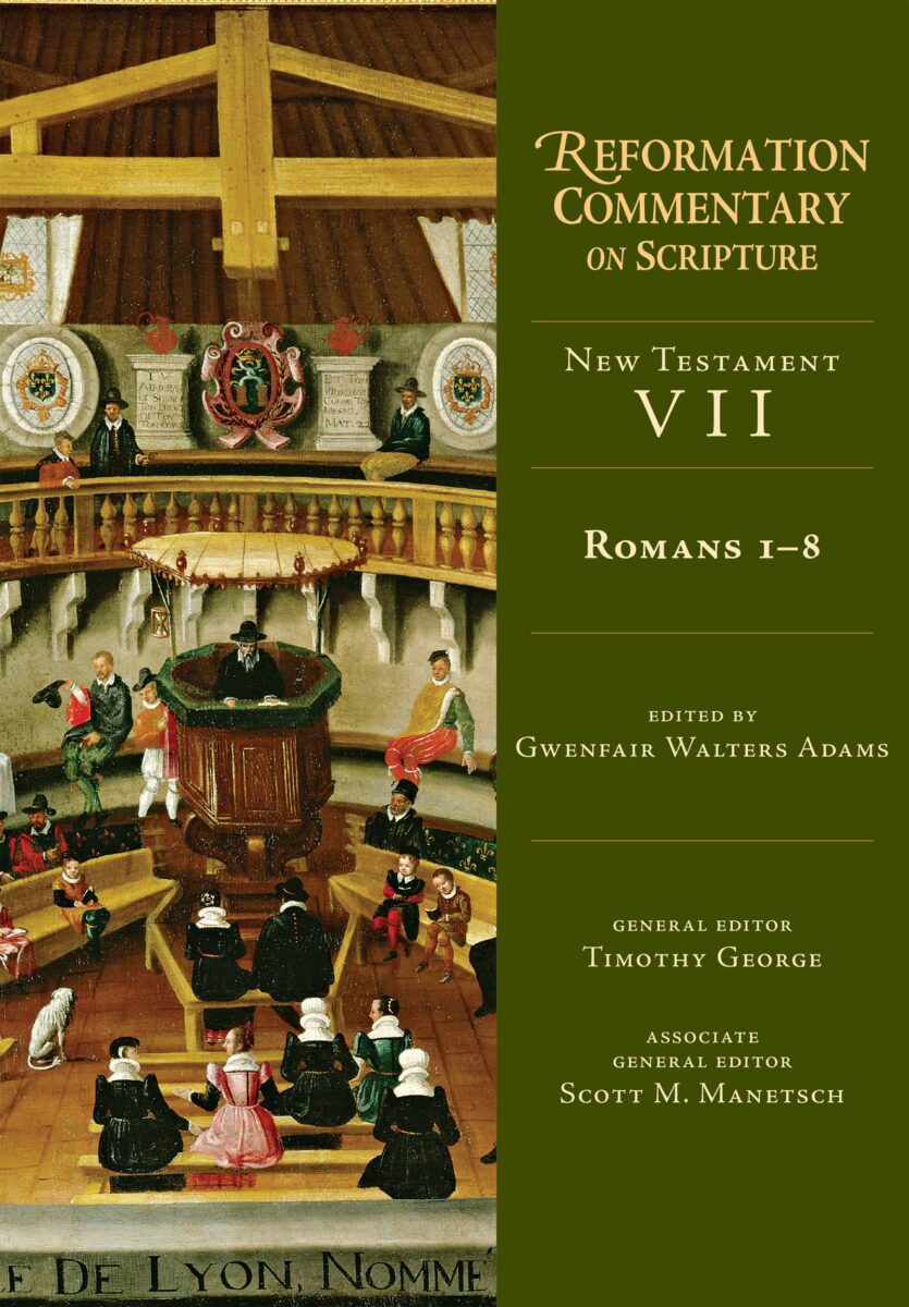 Reformation-Commentary-Romans-1-8-Gwenfair-Walters-Adams