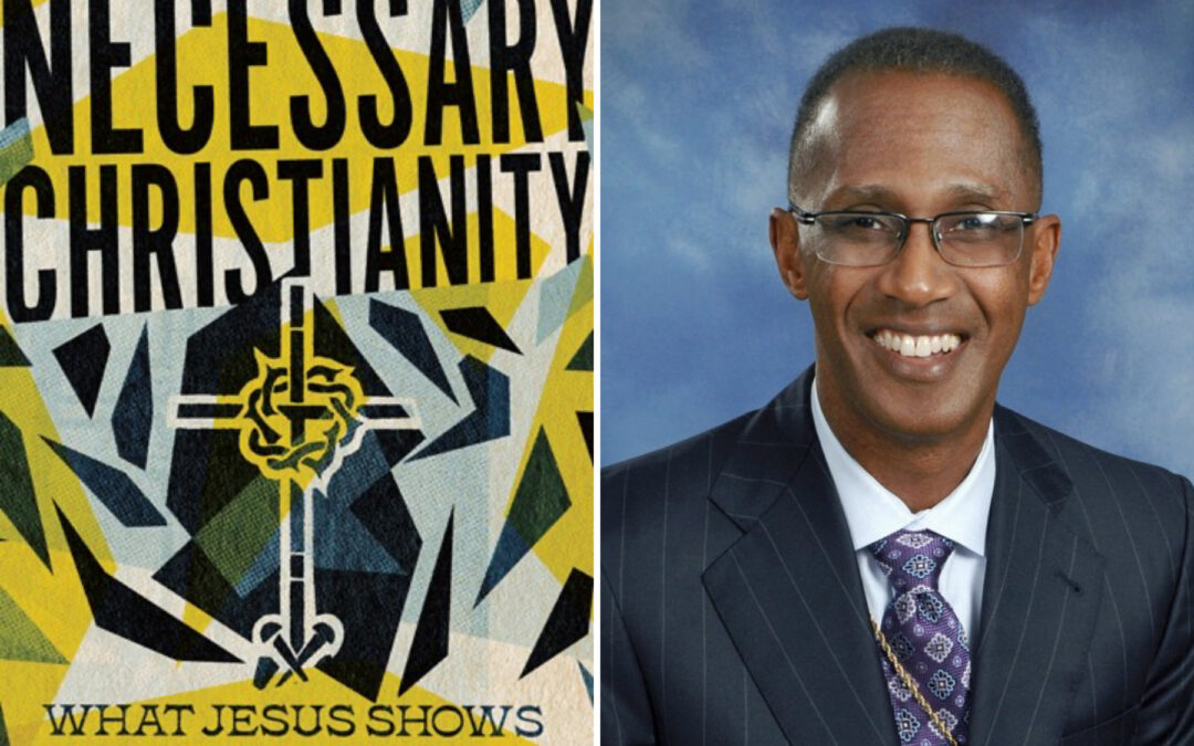 Bishop Claude Alexander Publishes Book on What Jesus Shows We Must Be and Do