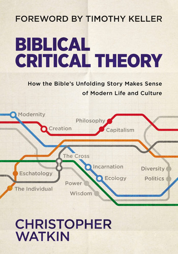 /biblical-critical-theory-timothy-keller-foreword