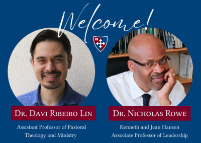 Dr. Davi Ribeiro Lin and Dr. Nicholas Rowe Join the Gordon-Conwell Faculty