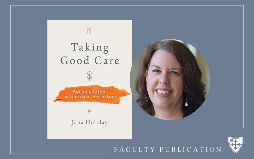 Dr. Jana Holiday’s New Publication Reframes Administration as Formation