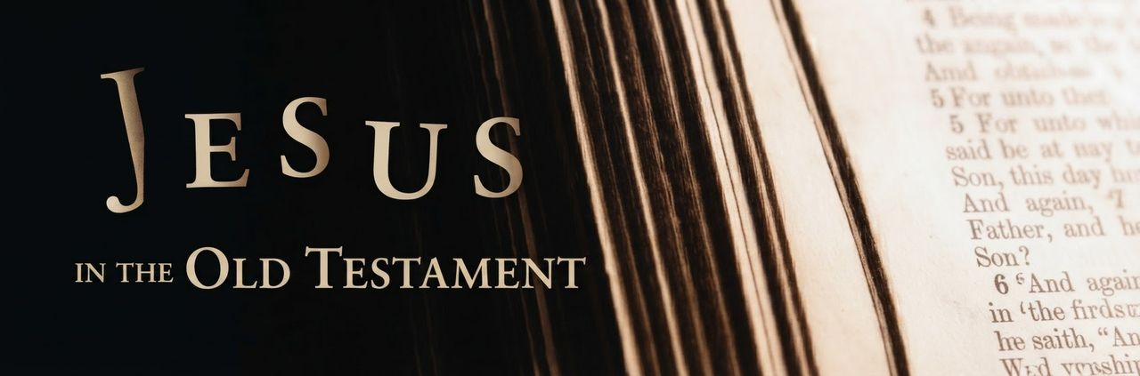 Jesus in the Old Testament Header Image